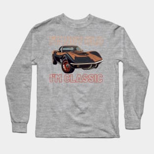 I'm not old, I'm classic, Chevy C3 Corvette Stingray Long Sleeve T-Shirt